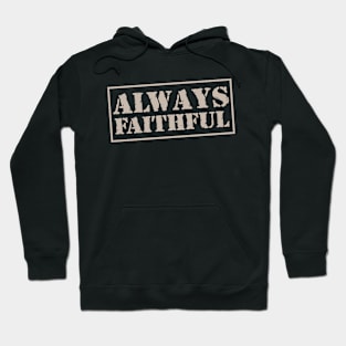 #always faithful Hoodie